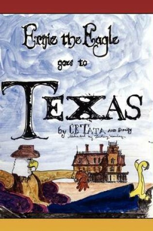 Cover of Ernie the Eagle Goes to Texas