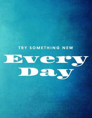 Book cover for Try Something New Every Day