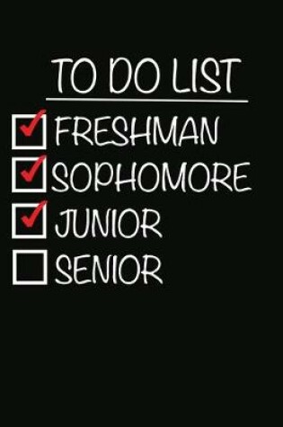 Cover of To Do List Freshman Sophomore Junior Senior