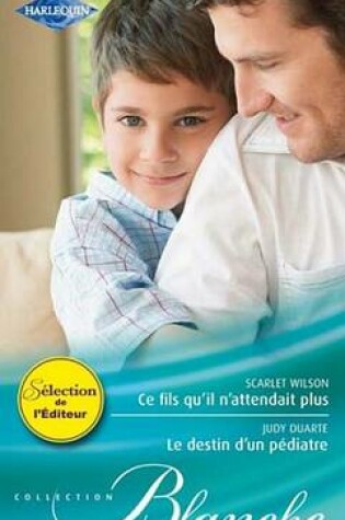 Cover of Ce Fils Qu'il N'Attendait Plus - Le Destin D'Un Pediatre