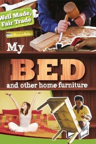 Cover of Well Made, Fair Trade: My Bed and Other Home Essentials