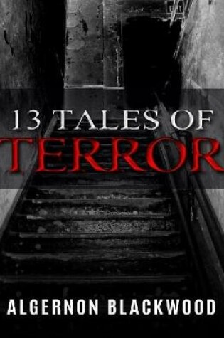Cover of Algernon Blackwood 13 Tales of Terror