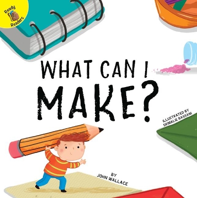 Cover of What Can I Make?