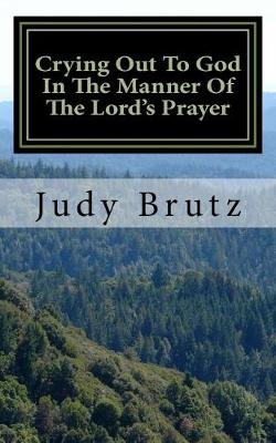Book cover for Crying Out to God in the Manner of the Lord's Prayer