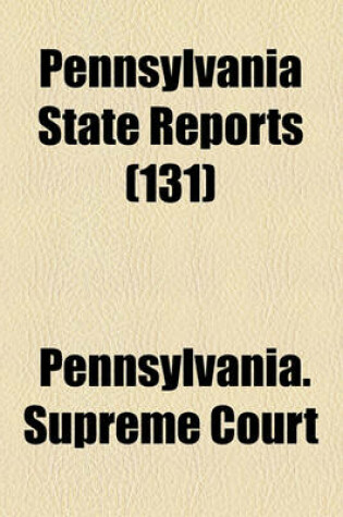 Cover of Pennsylvania State Reports (Volume 131)