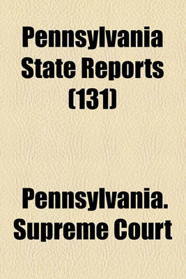 Book cover for Pennsylvania State Reports (Volume 131)