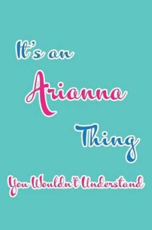 Cover of It's an Arianna Thing You Wouldn't Understand