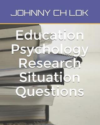 Book cover for Education Psychology Research Situation Questions