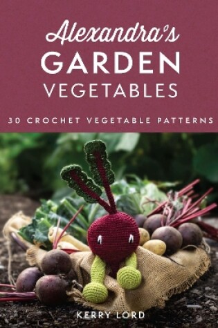 Cover of Alexandra's Garden Vegetables