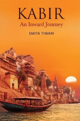 Cover of KABIR: An Inward Journey (Edition2)