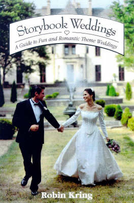 Cover of Storybook Weddings: a Guide to Fun and Romantic Theme Weddings