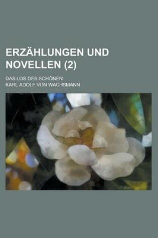 Cover of Erzahlungen Und Novellen; Das Los Des Schonen (2)