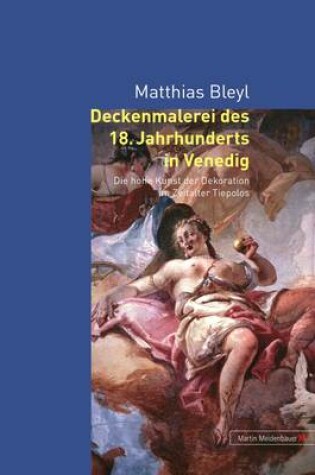 Cover of Deckenmalerei Des 18. Jahrhunderts in Venedig