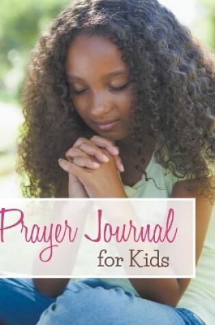 Cover of Prayer Journal For Kids