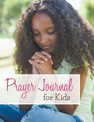 Book cover for Prayer Journal For Kids