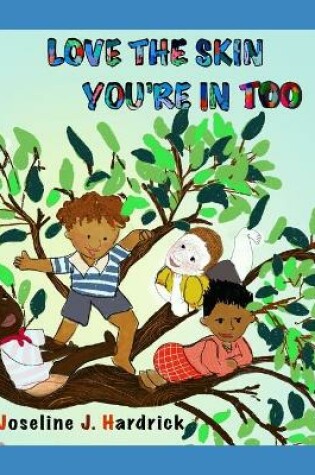 Cover of Love the Skin You're In Too