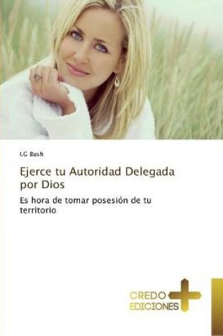 Cover of Ejerce tu Autoridad Delegada por Dios