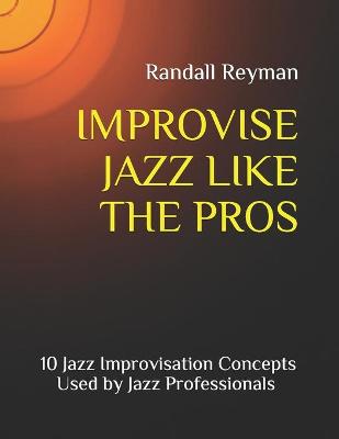 Book cover for Improvise Jazz Like the Pros