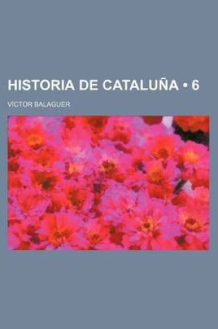 Cover of Historia de Cataluna (6)