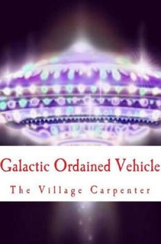 Cover of Galactic Ordained Vehicle