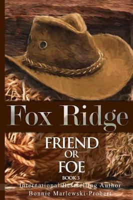 Book cover for Fox Ridge, Friend or Foe, Book 3