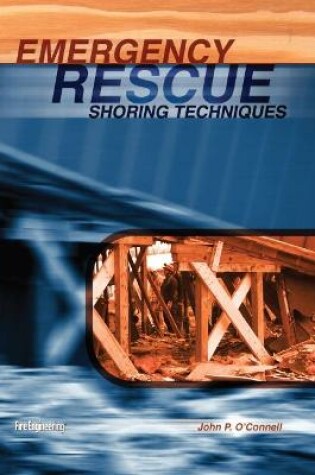 Cover of Emergency Rescue Shoring Techniques