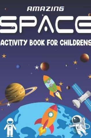 Cover of Amazing Space Activity Book for Childrens