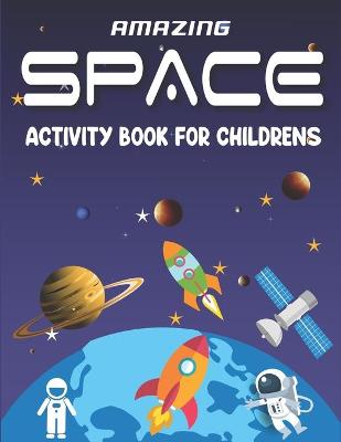 Book cover for Amazing Space Activity Book for Childrens