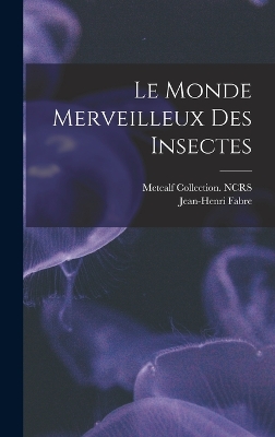Book cover for Le monde merveilleux des insectes