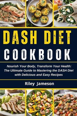 Book cover for The Dash Diet Made Easy Cookbook