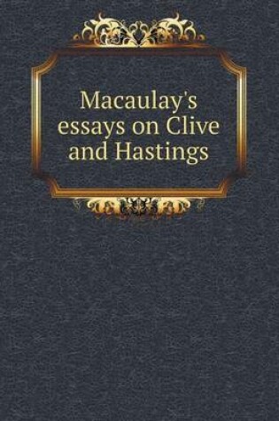 Cover of Macaulay's essays on Clive and Hastings