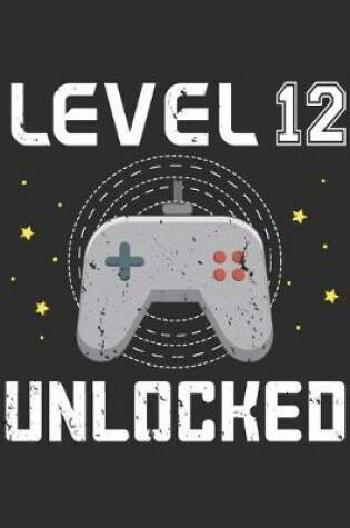 Cover of Level 12 Unlocked Gamer