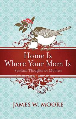Book cover for Home Is Where Your Mom Is