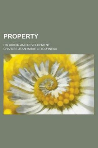 Cover of Property; Its Origin and Development