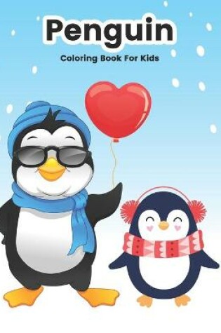 Cover of Penguin Coloring Book For Kids