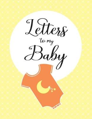 Book cover for Letters to my Baby