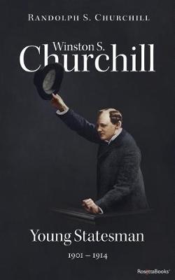 Cover of Winston S. Churchill: Young Statesman, 1901-1914