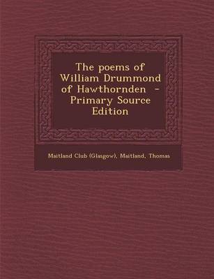 Book cover for The Poems of William Drummond of Hawthornden - Primary Source Edition
