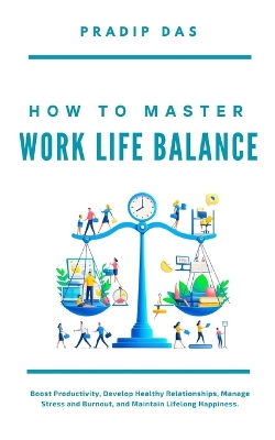 Book cover for How To Master Work Life Balance