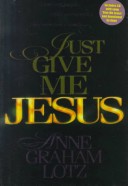 Book cover for Just Give Me Jesus