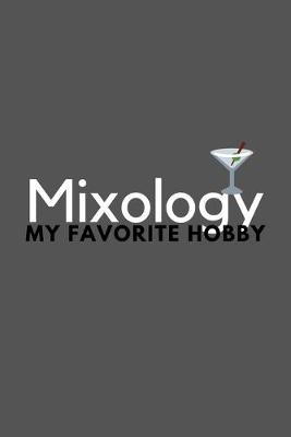 Book cover for Mixology My Favorite Hobby