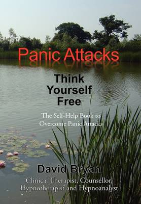 Book cover for Panic Attacks Think Yourself Free