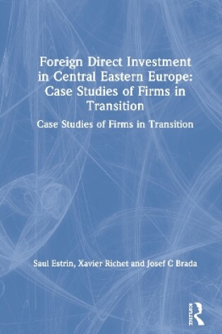 Cover of Foreign Direct Investment in Central Eastern Europe: Case Studies of Firms in Transition