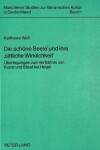 Book cover for Die -Schoene Seele- Und Ihre -Sittliche Wirklichkeit-