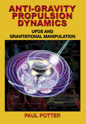 Book cover for Anti-Gravity Propulsion Dynamics