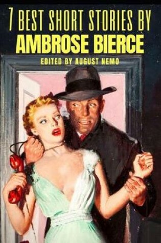 Cover of 7 best short stories by Ambrose Bierce