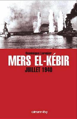 Book cover for Mers El-Kebir Juillet 1940