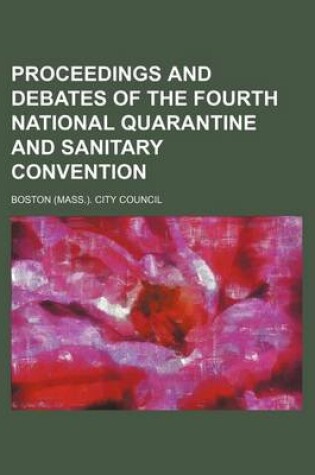 Cover of Proceedings and Debates of the Fourth National Quarantine and Sanitary Convention