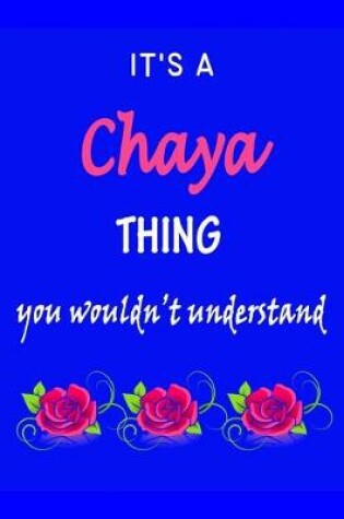 Cover of It's A Chaya Thing You Wouldn't Understand