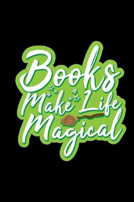 Book cover for Books Make Life Magical